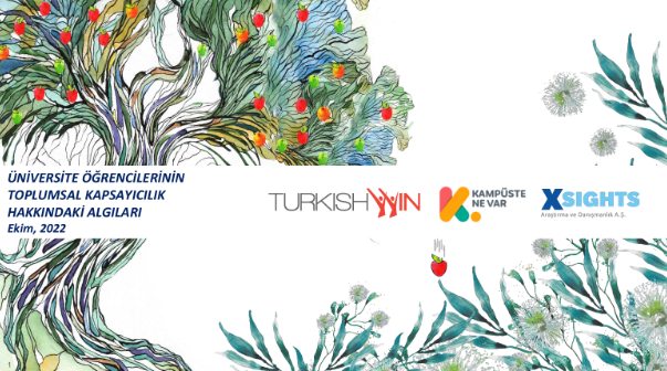Xsights-TurkishWIN-Kampüste Ne Var Araştırma Sonuçları: Üniversite Öğrencilerinin Toplumsal Kapsayıcılık Hakkındaki Algıları