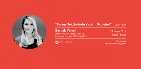 Finans Sektöründe Yazılım Projeleri! Berrak Yenal'la konuştuk